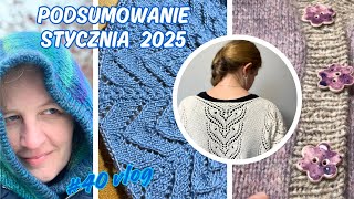 40 vlog: podsumowanie stycznia 2025. Tajne projekty. Nowe projekty i planowane tutoriale. Warsztaty