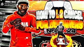HOW TO L2 CANCEL FOR BEGINNERS IN NBA 2K24! EASIEST WAY TO L2 CANCEL 2K24 WITH HANDCAM TUTORIAL!