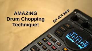 Amazing Drum Chopping Technique on the Roland SP-404 Mk2!