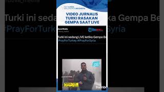 Video Detik-detik Jurnalis Turki Rekam Gempa Susulan saat Siaran Langsung, Gedung Sekitar Ambruk