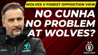 WOLVES V NOTTINGHAM FOREST OPPOSITION VIEW | COVERING CUNHA AND A NEW MANAGER BOUNCE