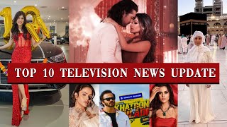 Top 10 Indian Television Updates | Latest Entertainment News