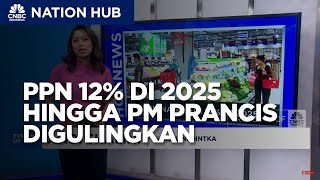 PPN 12% DI 2025 Hingga PM Prancis Digulingkan