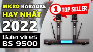 Micro Baier 9500 | Model MỚI NHẤT Của Thương Hiệu Top Đầu Về Micro KARAOKE