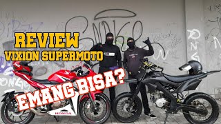 VIXION SUPERMOTO YAKIN MAU BIKIN?? REVIEW VIXION SUPERMOTO //SUPERMOTO