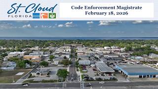 City of St. Cloud, FL -Code Enforcement Magistrate - February 18, 2026