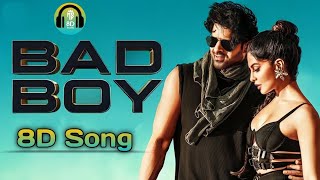 Bad Boy 8D Song | Sahoo | #prabhas #prabhas22
