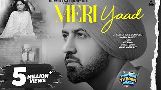 Meri Yaad : Happy Raikoti | Gippy Grewal | Tanu Grewal | New Punjabi Movie Song