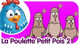 La Poulette Petit Pois 2 - Comptines et chansons pour enfants et bébés