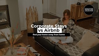 Corporate Stays vs. Airbnb