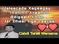 Cabdi Tahliil Jeegadaan u Aalaa lyrics , Heestii Jirjir , Jirjirkiyo Dartaa Baan , jalkii qaadan waa