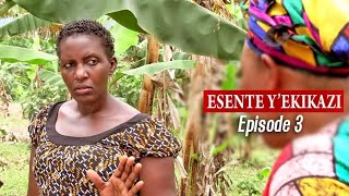 ESENTE YEKIKAZI EPISODE 3