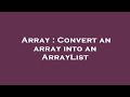 Array : Convert an array into an ArrayList