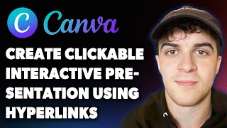 How to Create an Clickable Interactive Presentation Using Hyperlinks in Canva (Full 2025 Guide)