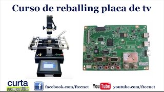 Curso de reballing placa de TV