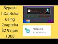 Bypass hCaptcha using 2captcha $2.99 per 1000
