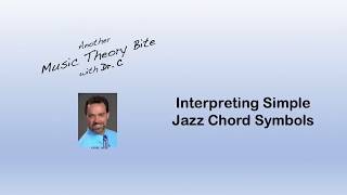 Interpreting Basic Jazz Chord Symbols