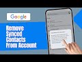 How To Remove Synced Contacts From Google Account (2024)