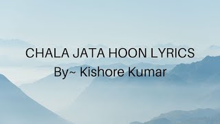 Chala Jata Hoon Lyrics