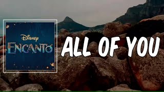 Lyric: All Of You by Encanto