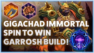 Garrosh Decimate - GIGACHAD IMMORTAL SPIN TO WIN GARROSH BUILD! - Grandmaster Storm League