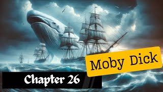 Moby Dick Chapter 26 Audiobook | 'Knights and Squires' - EchoTales Audiobooks Analysis