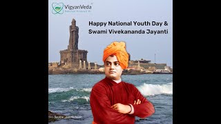 National Youth Day | Swami Vivekananda Jayanti | VigyanVeda Wishes