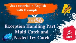 Java Tutorial | Part 56 | Exception Handling Part3 | Multi Catch and Nested Try Catch