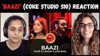 Baazi (Aima Baig & Sahir Ali Bagga) REACTION!! || Coke Studio Season 10