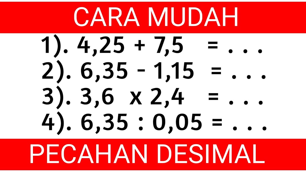 Cara Mudah Penjumlahan, Pengurangan, Perkalian Dan Pembagian Pecahan Desimal - YouTube