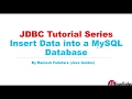 JDBC Tutorial - Part 4: Insert Data into a MySQL Database