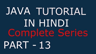 JAVA tutorial for beginners in hindi Part 13 - While Loop with example