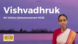 238 Vishvadhruk / Vishvasrut | #EveryDayWithNama | Sri VishnuSahasranamam Meaning | Sri Poornimaji