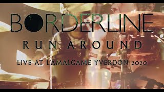 BORDERLINE -CH -Run Around (Live at L'Amalgame, Yverdon) 2020