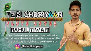 Chhalaang: Teri Choriyaan | Instrumental Flute cover by Rahul Tiwari |Guru Randhawa song Flute cover