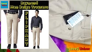 Raymond Men Beige Trousers |Casual Trousers |Flipkart Shopping |Unboxing