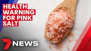 World-first study reveals hidden dangers of pink salts | 7NEWS