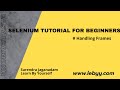 How to Handle frames in Selenium Webdriver || Selenium Tutorial for Beginners