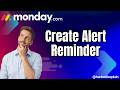 Monday.com How to Create Alert Reminders (2026 Automation &Deadline Notification Guide)