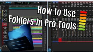 How to Use Folders in Pro Tools