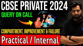 CBSE Private Compartment, Improvement | Direct Call with Students for Practical and Exam Queries