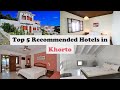 Top 5 Recommended Hotels In Khorto | Best Hotels In Khorto