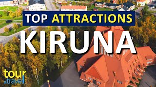 Amazing Things to Do in Kiruna & Top Kiruna Attractions
