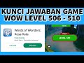 Kunci Jawaban Game WoW Level 506, 507, 508, 509, 510