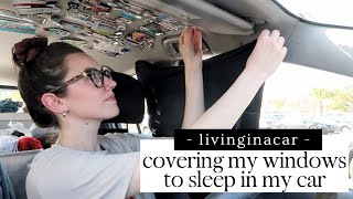 LIVING IN MY CAR: how I COVER MY WINDOWS before I go to sleep | Katie Carney