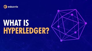 What is Hyperledger | Blockchain Tutorial | Eduonix