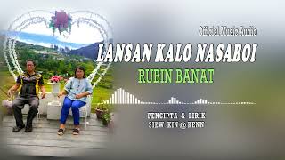 LANSAN KALO NASABOI@Rubin Banat