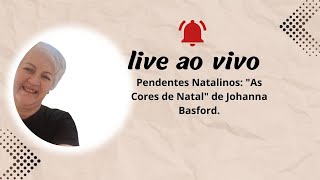 Transmissão ao vivo:  Pendentes Natalinos. Nível: As cores de Natal, de Johanna Basford. 🙋🏼‍♀️📚🖍🎄