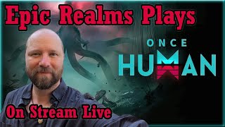 ⚔️ Once Human ⚔️ StreamRaiders and Stream Racers along with Podcast Replays