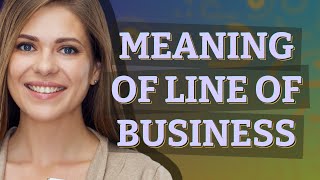 Line of business | meaning of Line of business